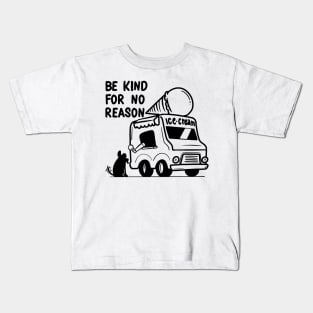 BE KIND FOR NO REASON Kids T-Shirt